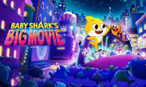 Baby Shark's Big Movie Tayang