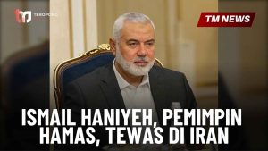 Ismail Haniyeh, Pemimpin Hamas, Tewas di Iran-Cover (1)