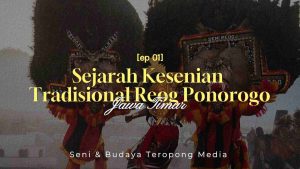 Sejarah Kesenian Tradisional Reog Ponorogo-Cover