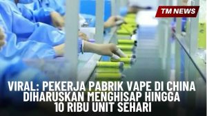 Viral Pekerja Pabrik Vape di China Diharuskan Men-Cover